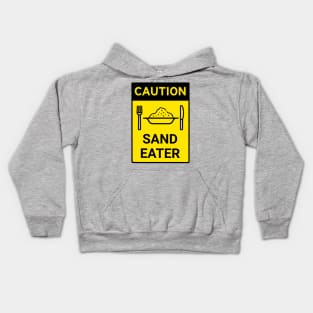 Caution Sand Eater Kids Hoodie